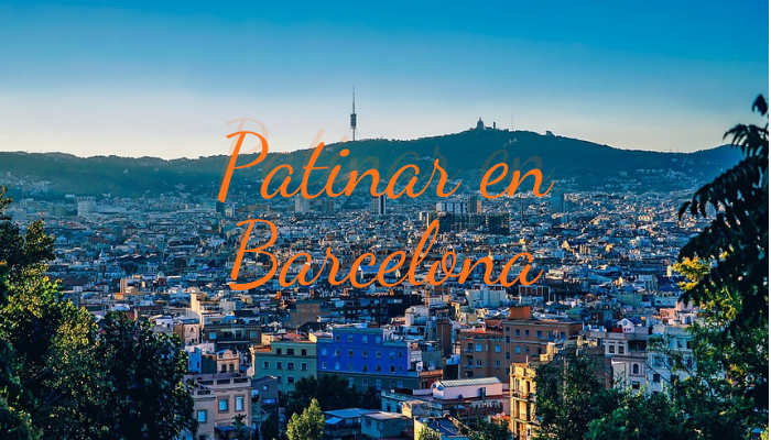 Patinar en barcelona, mejores spots para patinar en la capital de cataluña, nuevos sitios para patinar en barcelona
